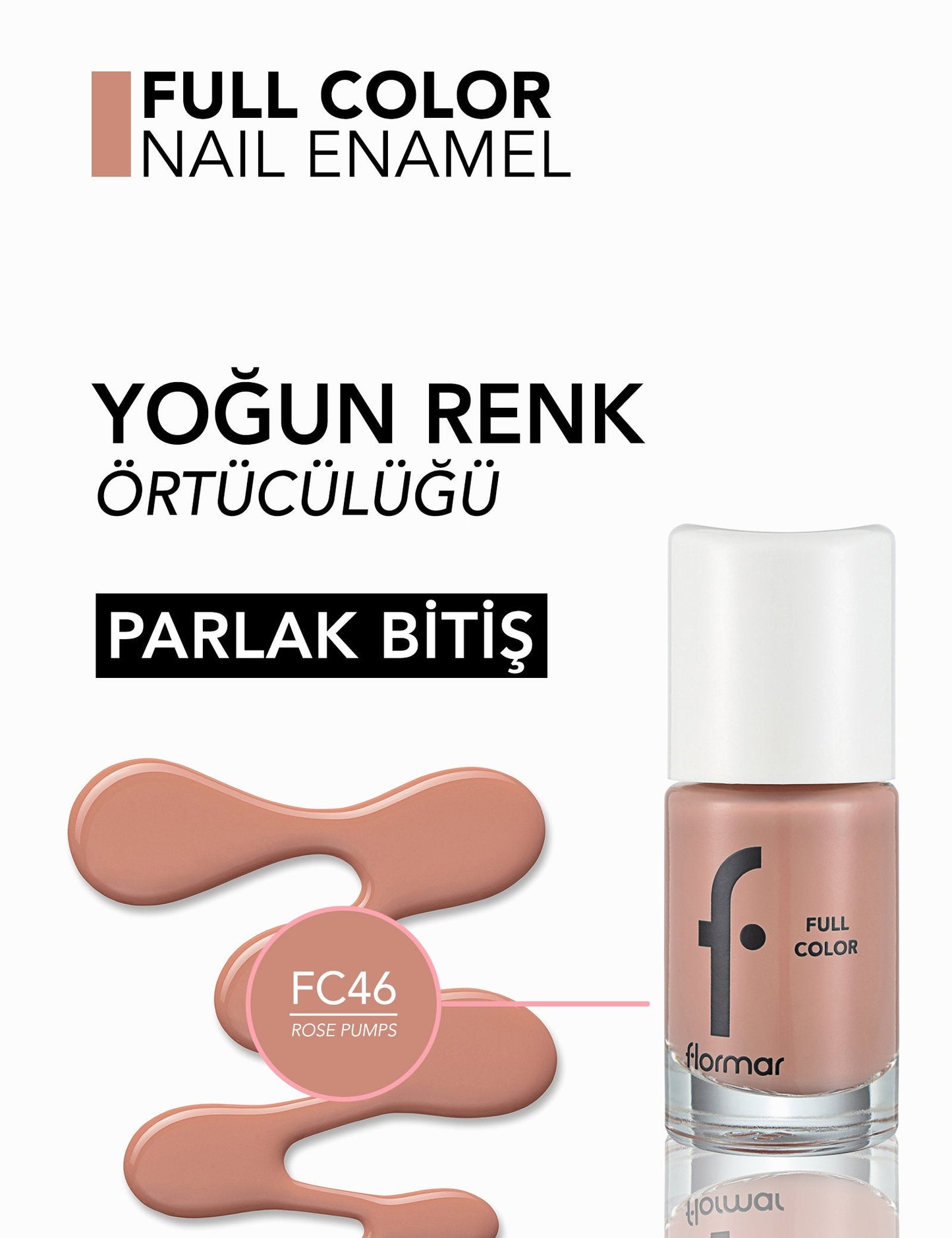 Flormar Full Color Nail Enamel Glossy Polish FC46 Rose Pumps