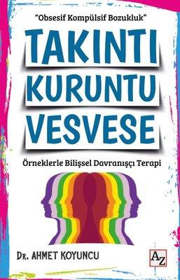 Obsession, Anxiety, Delusion - Cognitive Behavioral Therapy with Examples | Az Kitap